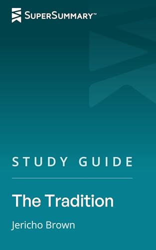 Study Guide: The Tradition by Jericho Brown (SuperSummary)