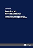  Preußen als Kreuzzugsregion: Untersuchungen zu Peter von Dusburgs \