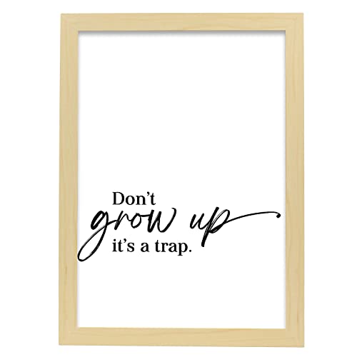 Nacnic Lamina artistica decorativa con ilustración de dont grow up tamaño A3 con marco de madera claro estilo Mensaje inspiracional para decorar el hogar, salón, habitaciones, estudios...