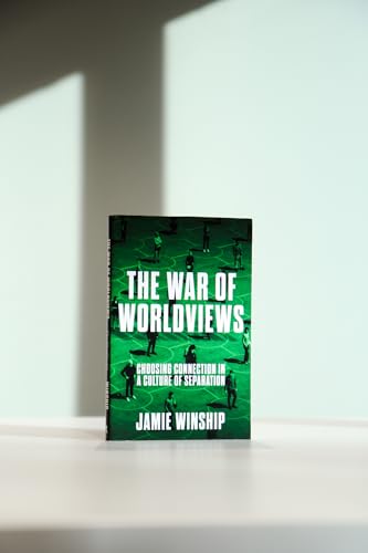 Image of The War of Worldviews: Choosing Connection in a Culture of Separation