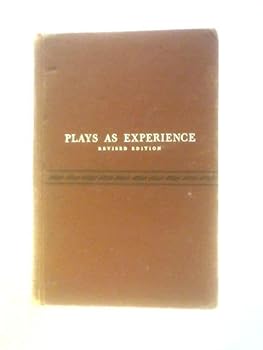 Hardcover Plays as Experience, One-Act Plays for the Secondary School Book