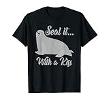 Seal It With a Kiss Pun Animal Humor Funny Seal T-Shirt