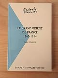  Le Grand Orient de France 1865-1914