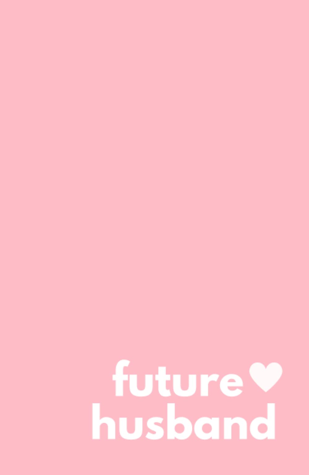 She Prays For Him - Future Husband Prayer Journal