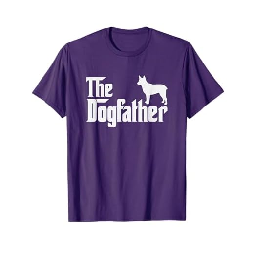 australian stumpy tail cattle dog DogFather Funny Dog Dad T-Shirt