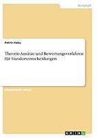 Theorie-Ans�tze und Bewertungsverfahrenf�r Standortentscheidungen 3668139458 Book Cover