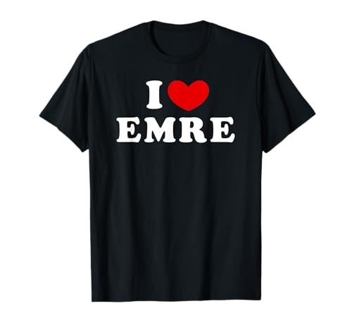 I Love Emre, I Heart Emre T-Shirt
