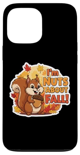 I'm Nuts About Fall Lover L[g X H LbY t X}zP[X iPhone 13 Pro Max p