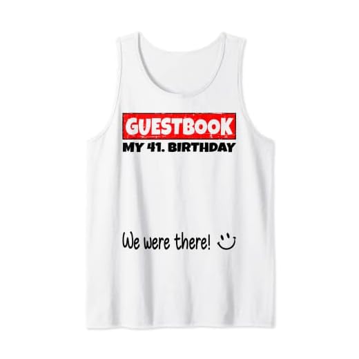 por favor firme, estábamos allí! libro de visitas para mi 41. cumpleaños Camiseta sin Mangas