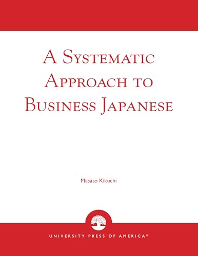 A Systematic Approach to Business Japanese