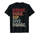 Dodge Duck Dip Dive Dodge Gaga Ball Vintage Dodgeball T-Shirt