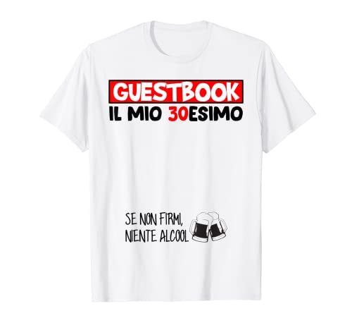 Uomo 30 Compleanno Regali Divertenti Libro Degli Ospiti Anni 30 Magliett