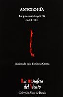 Antologia - La Poesia del Siglo XX En Chile 8475227880 Book Cover