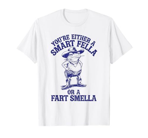 You're Either A Smart Fella Or A Fart Smella Funny Frog T-Shirt