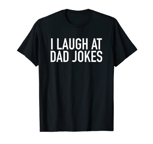 T-shirt avec inscription « I Laugh At Dad Jokes » T-Shirt