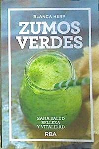 Zumos Verdes Gana salud bel...
