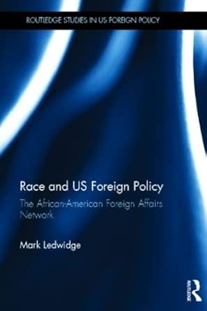 Race and US Foreign Policy: The African-American Foreign Affairs Network 1st Edition book cover