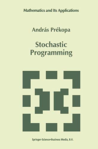 Stochastic Programming (Mathematics and Its Applications) — Andras Prekopa