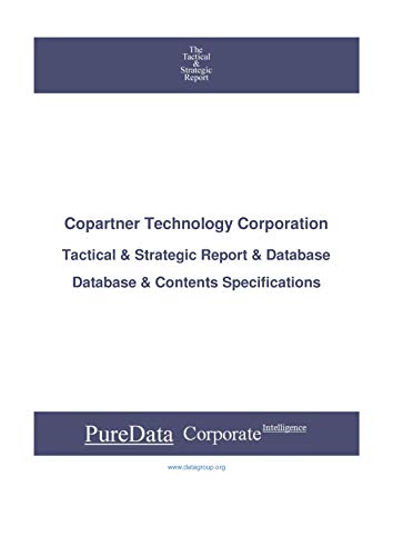 Copartner Technology Corporation: Tactical & Strategic Database Specifications - Taiwan perspectives (Tactical & Strategic - Taiwan Book 24452)
