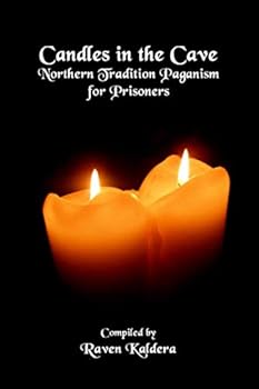 Candles in the Cave : Northern Tradition Paganism for Prisoners