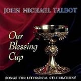 Our Blessing Cup: Songs for Liturgical Celebrations