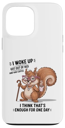 I Woke Up Got Out Of Bed And Had Coffee �f�U�C�� �X�}�z�P�[�X iPhone 13 Pro Max �p