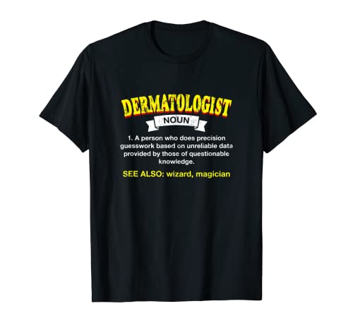 Dermatólogo Definición Divertido Dermatología Humor Médico de la piel Camiseta