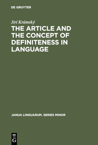 The Article and the Concept of Definiteness in Language (Janua Linguarum. Series Minor, 125)