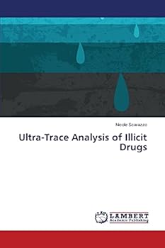 Ultra-Trace Analysis of Illicit Drugs