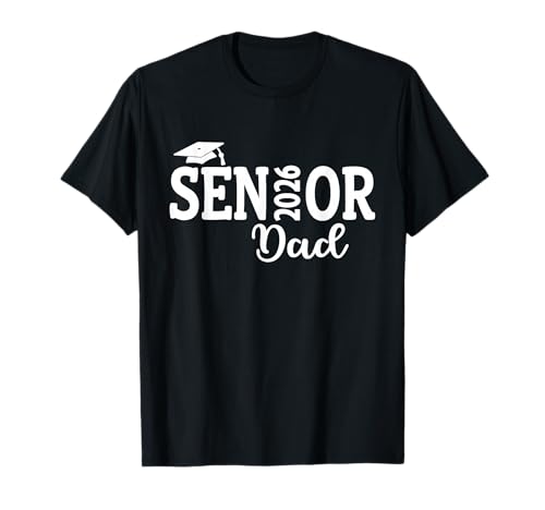 Proud Senior Dad 2026 Senior 2026 Dad Class of 2026 Father T-Shirt