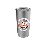 My Migraine Laugh At Painkillers Headache Humor Stainless Steel Insulated Tumbler