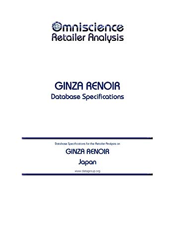 Ginza Renoir Japan Retailer Analysis Database Specifications Omniscience Retailer Analysis Japan Book Ebook Datagroup Japan Editorial Amazon In Kindle Store