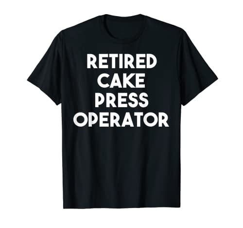 Kuchenpresse im Ruhestand T-Shirt ...