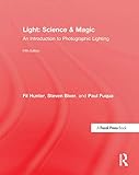 Light Science & Magic: An Introduction to Photographic Lighting