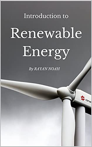 Renewable Energy : A Short Introduction about Renewable Energy