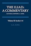The Iliad: A Commentary: Volume 2, Books 5-8