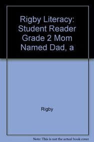 Paperback Rigby Literacy: Student Reader Grade 2 Mom Named Dad, a Book