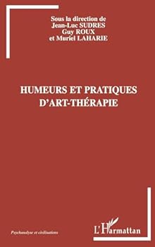 Paperback Humeurs et pratiques d'art-thérapie (French Edition) [French] Book