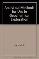 Analytical methods for use in geochemical exploration 0470989203 Book Cover