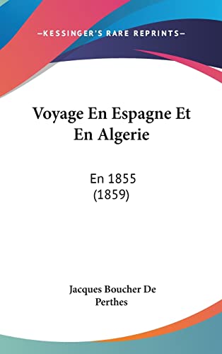 Voyage En Espagne Et En Algerie: En 1855 (1859) (French Edition)