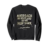 8.5 oz, Klassisch geschnitten Auerbach Vogtland ist wie New York Auerbach Vogtland Sweatshirt