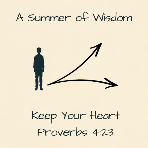 Proverbs 4:23 - Keep Your Heart
