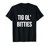 tig ol bitties