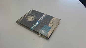 Hardcover Project Telstar: the Amazing History of the World's First Communications Satellite Book