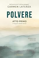 Polvere: Atto Primo (Italian Edition) 1803310987 Book Cover