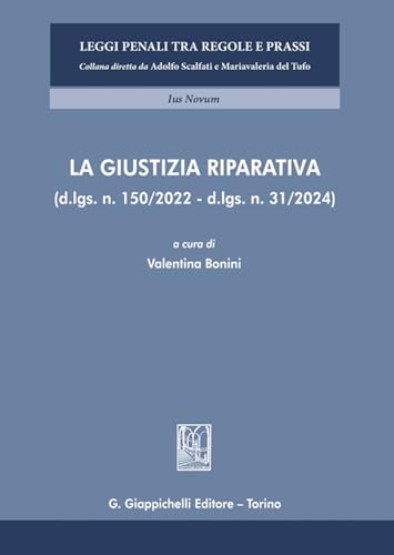 La giustizia riparativa (d-lgs. n. 150/2022 - d.lgs. n. 31/2024)