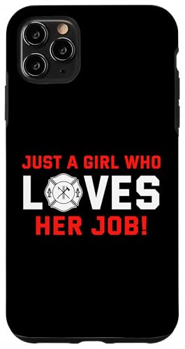 Just a girl who love her job voluntary fire Brigade X}zP[X iPhone 11 Pro Max p