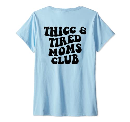 Mujer Thicc And Tired Moms Club - Ropa divertida para mujer Camiseta Cuello V