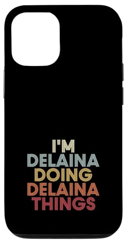 Delaina Name Delaina Personalized Name First Given �X�}�z�P�[�X iPhone 12/12 Pro �p
