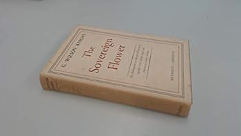 Hardcover The Sovereign Flower, On Shakespeare as the Poet of Royalism Book